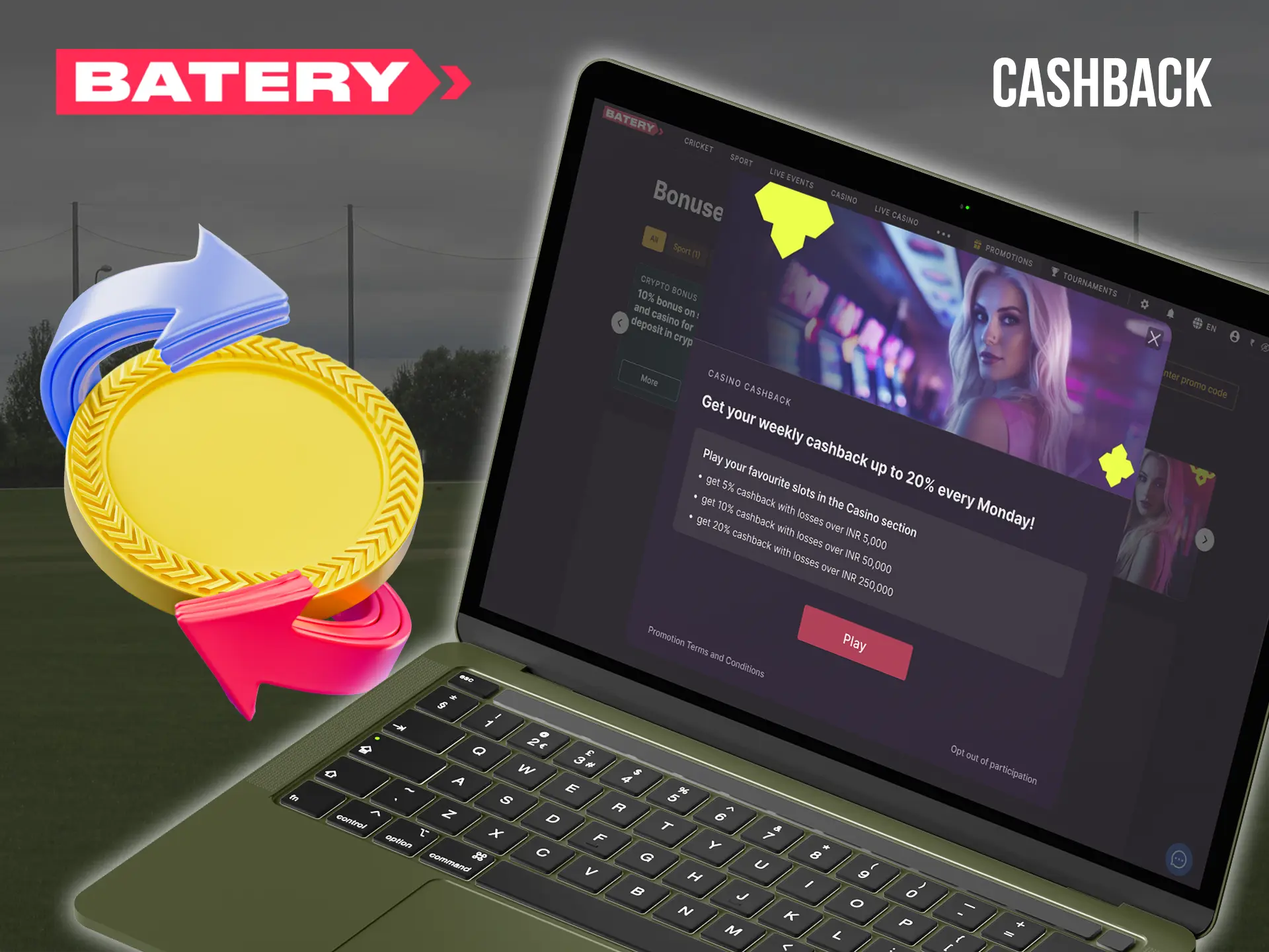 Don't be afraid to lose, as Batery Casino has a great bonus cashback.