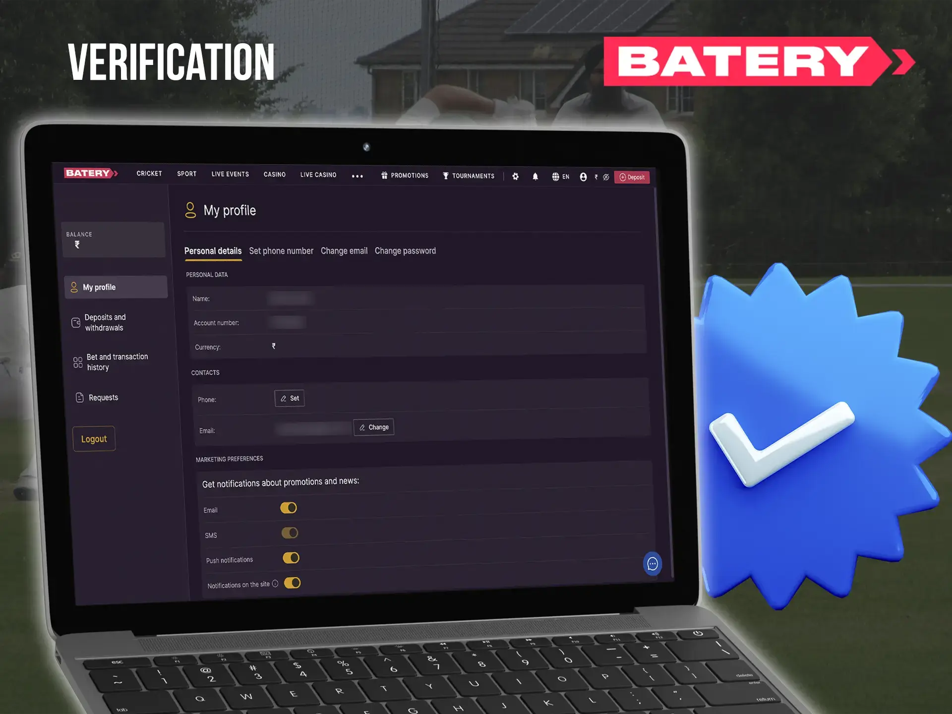 Confirm your account to be able to make withdrawals and make the most of Batery Casino.