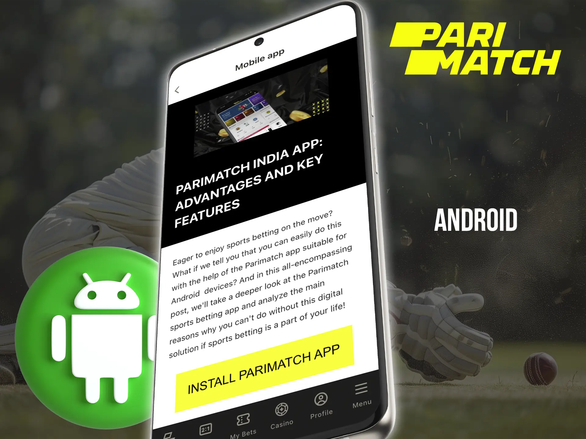 The Parimatch app for Android allows you to bet from anywhere you are.