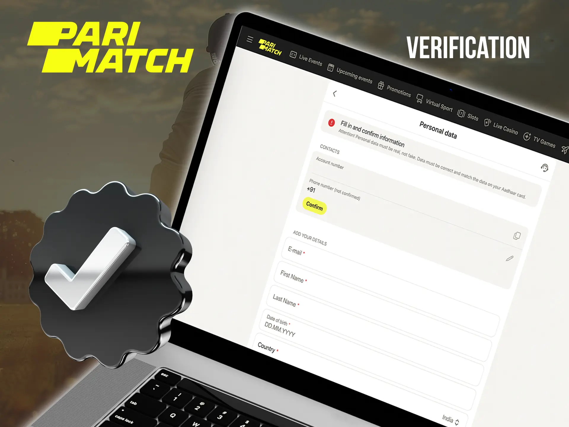 Verify your account to open the full functionality of the Parimatch website.